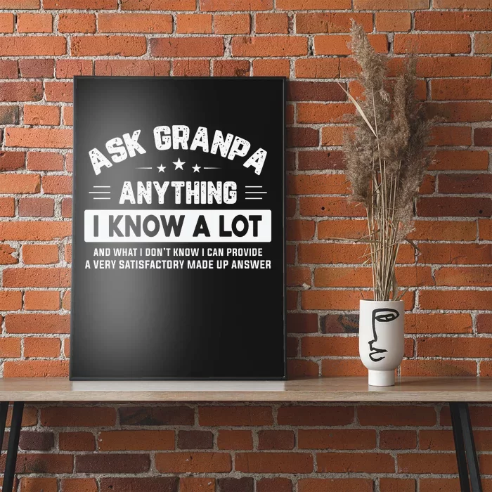 Ask Grandpa Anything I Know A Lot Funny Father's Day Poster