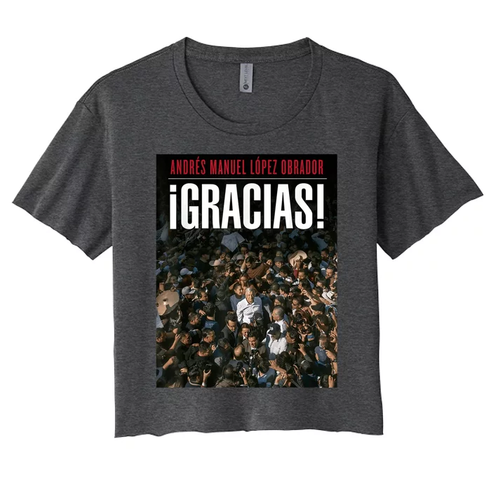 Amlo Gracias Andres Manuel Lopez Obrador Women's Crop Top Tee