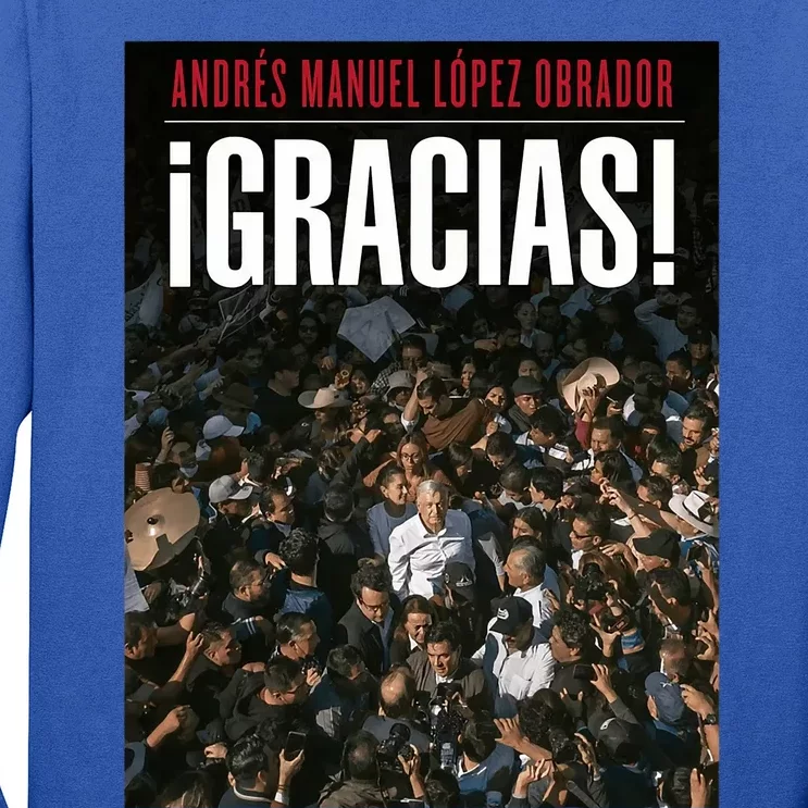 Amlo Gracias Andres Manuel Lopez Obrador Long Sleeve Shirt