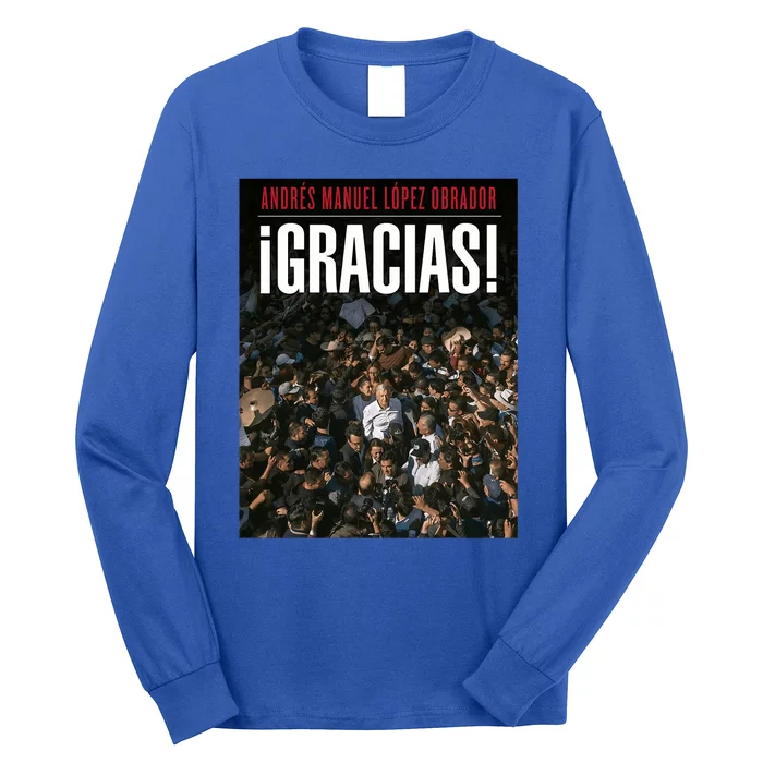 Amlo Gracias Andres Manuel Lopez Obrador Long Sleeve Shirt