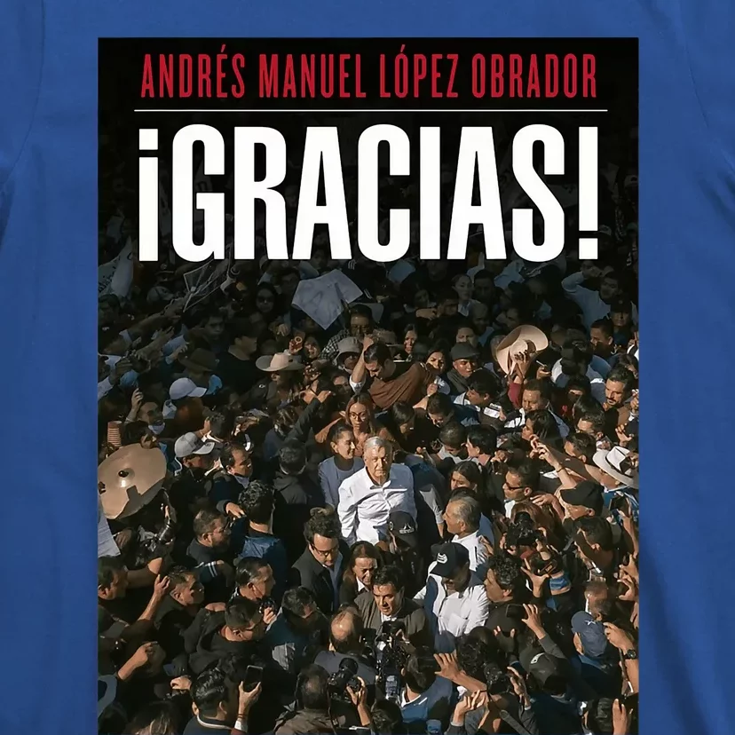 Amlo Gracias Andres Manuel Lopez Obrador T-Shirt