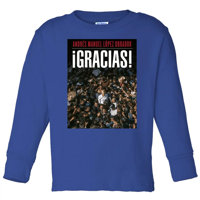 Amlo Gracias Andres Manuel Lopez Obrador Toddler Long Sleeve Shirt