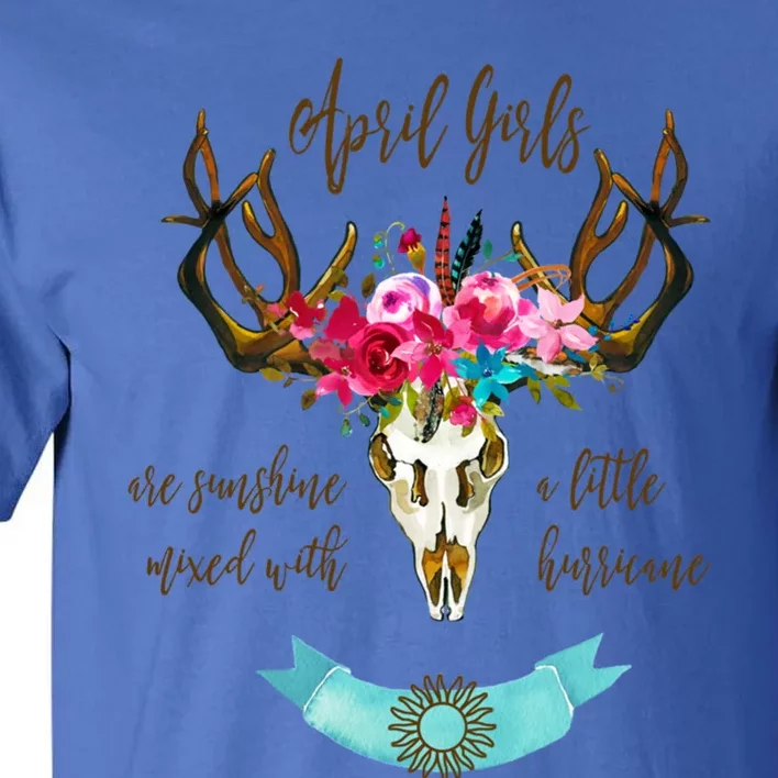 April Girls Are Sunshine Mixed With A Littles Hurricane Gift Tall T-Shirt