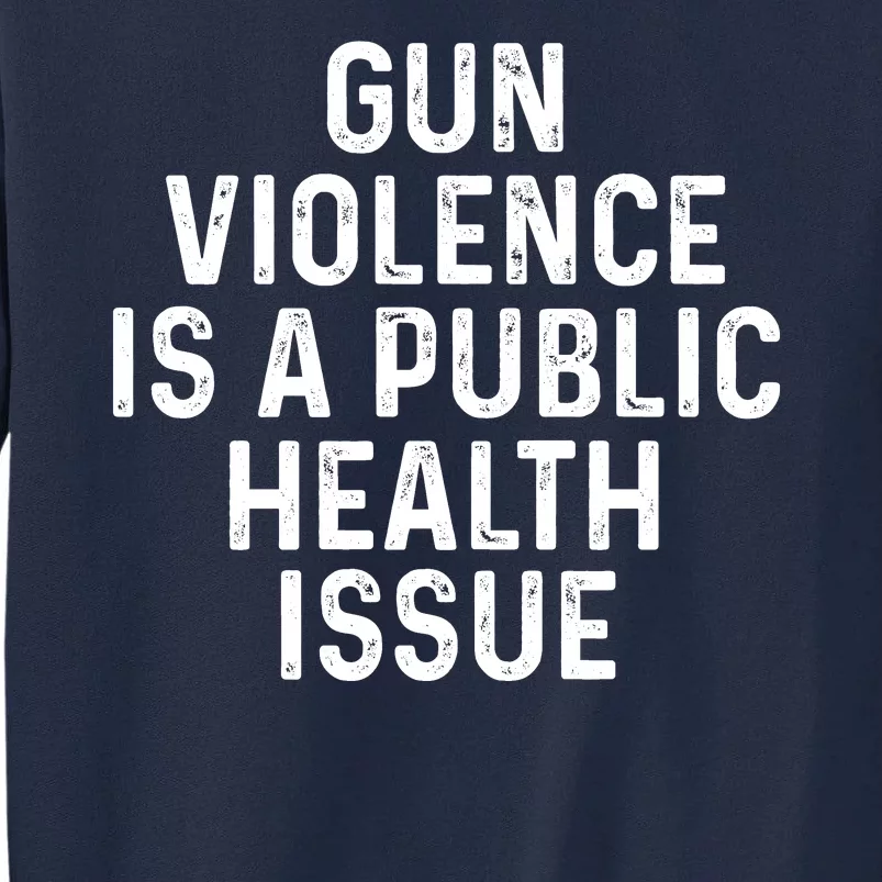 Anti Gun Awareness Enough End Gun Violence Tall Sweatshirt