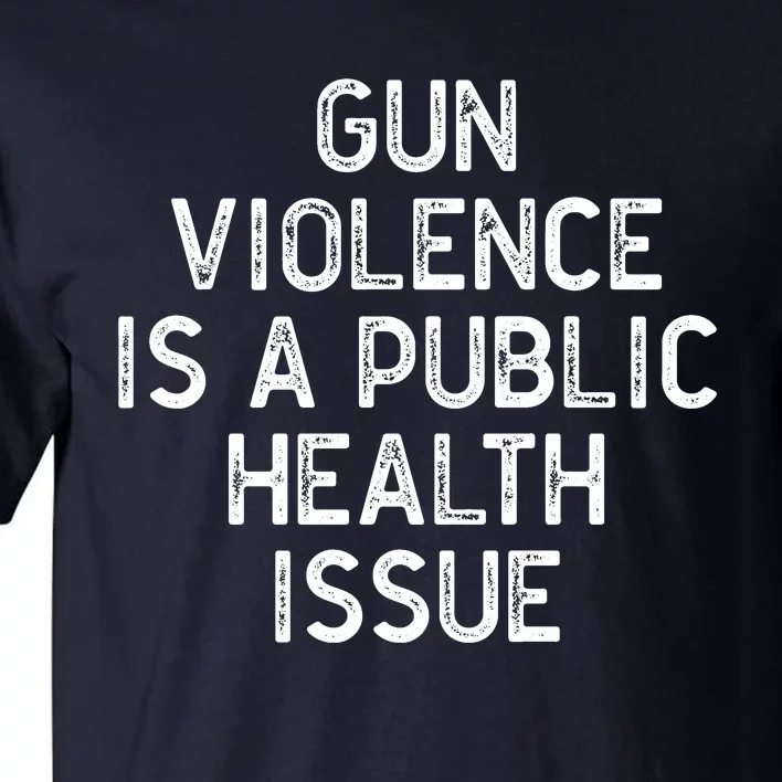 Anti Gun Awareness Enough End Gun Violence Tall T-Shirt