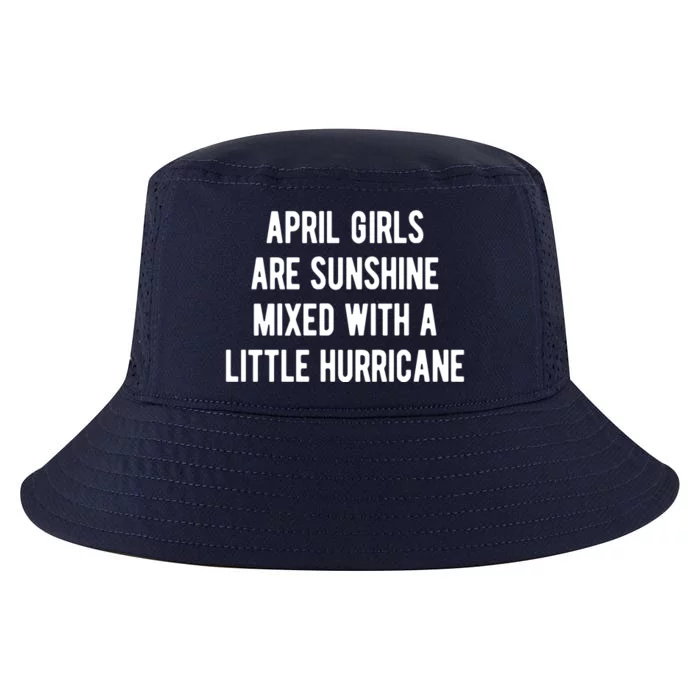 April Girls Are Sunshine Mixed With A Little Hurricane Birthday Cool Comfort Performance Bucket Hat