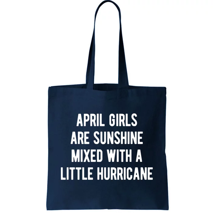 April Girls Are Sunshine Mixed With A Little Hurricane Birthday Tote Bag