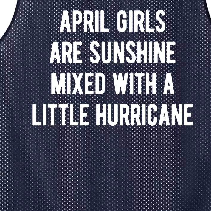 April Girls Are Sunshine Mixed With A Little Hurricane Birthday Mesh Reversible Basketball Jersey Tank