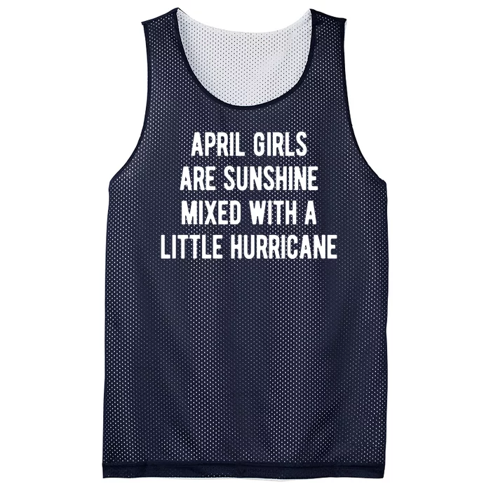 April Girls Are Sunshine Mixed With A Little Hurricane Birthday Mesh Reversible Basketball Jersey Tank