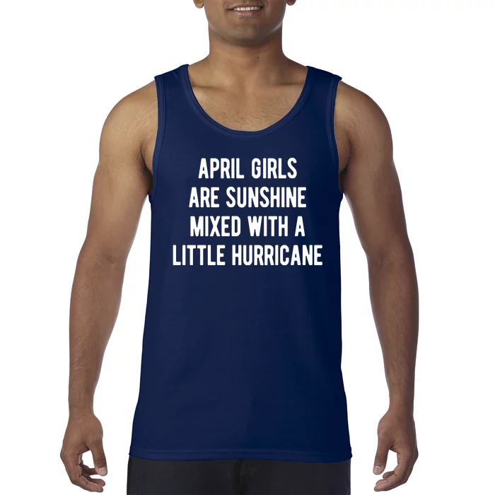 April Girls Are Sunshine Mixed With A Little Hurricane Birthday Tank Top