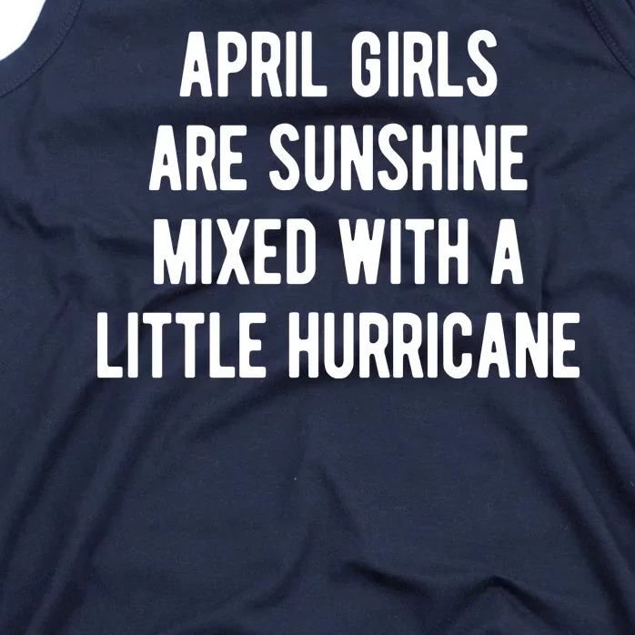 April Girls Are Sunshine Mixed With A Little Hurricane Birthday Tank Top