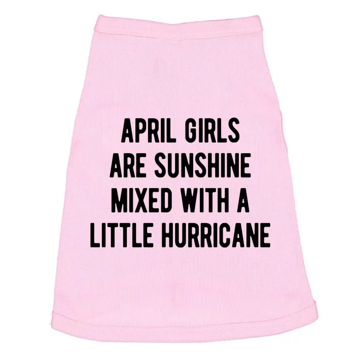 April Girls Are Sunshine Mixed With A Little Hurricane Birthday Doggie Tank