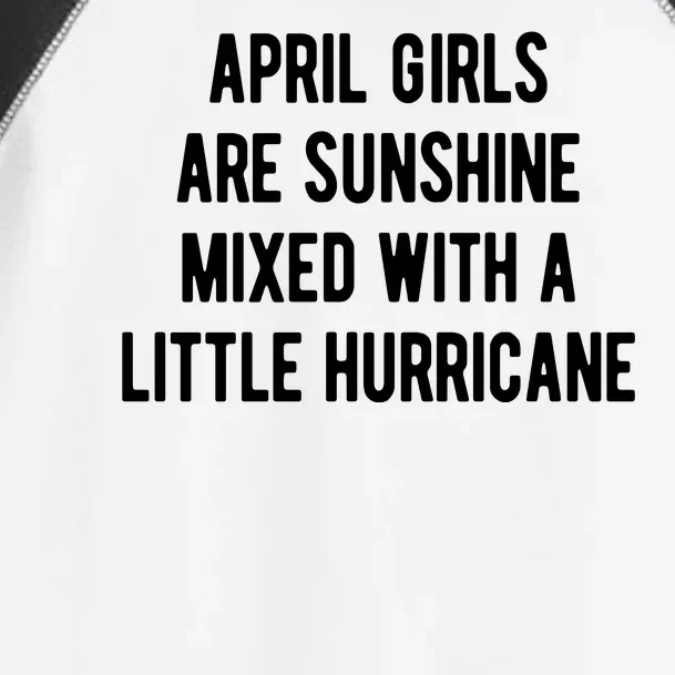 April Girls Are Sunshine Mixed With A Little Hurricane Birthday Toddler Fine Jersey T-Shirt