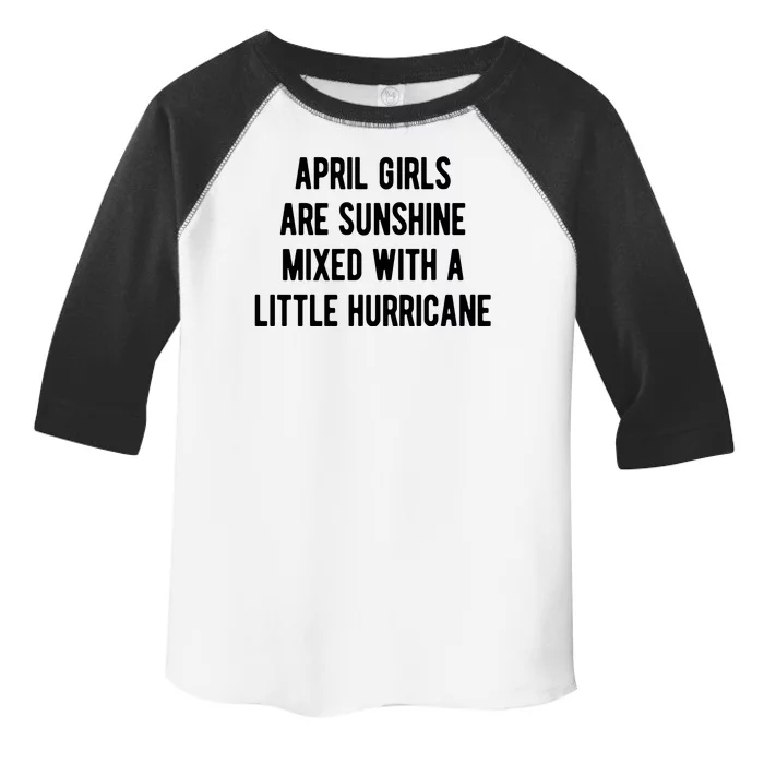 April Girls Are Sunshine Mixed With A Little Hurricane Birthday Toddler Fine Jersey T-Shirt