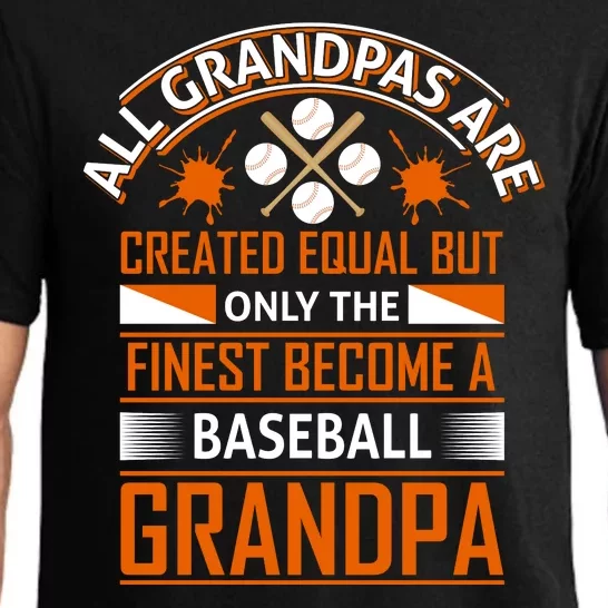 All Grandpas Are Created Equal Only The Finest Become A Baseball Grandpa Pajama Set