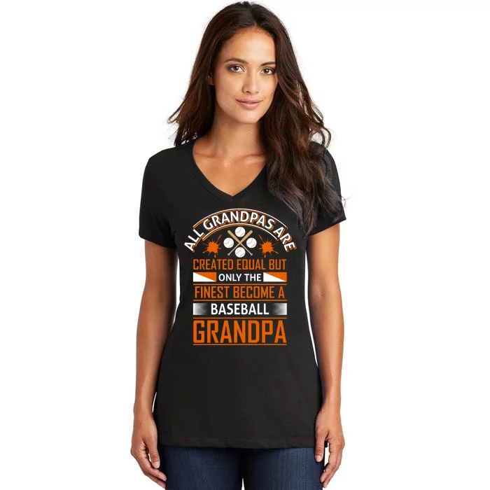 All Grandpas Are Created Equal Only The Finest Become A Baseball Grandpa Women's V-Neck T-Shirt