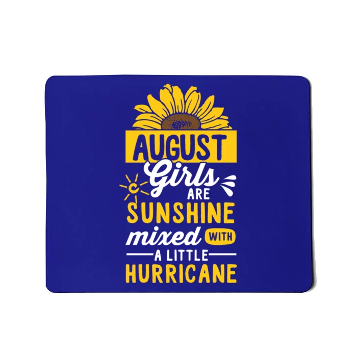 August Girls Are Sunshine Mixed With Little Hurricane Gift Mousepad