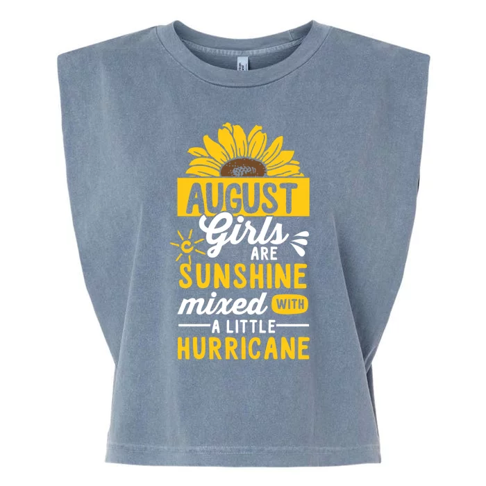 August Girls Are Sunshine Mixed With Little Hurricane Gift Garment-Dyed Women's Muscle Tee