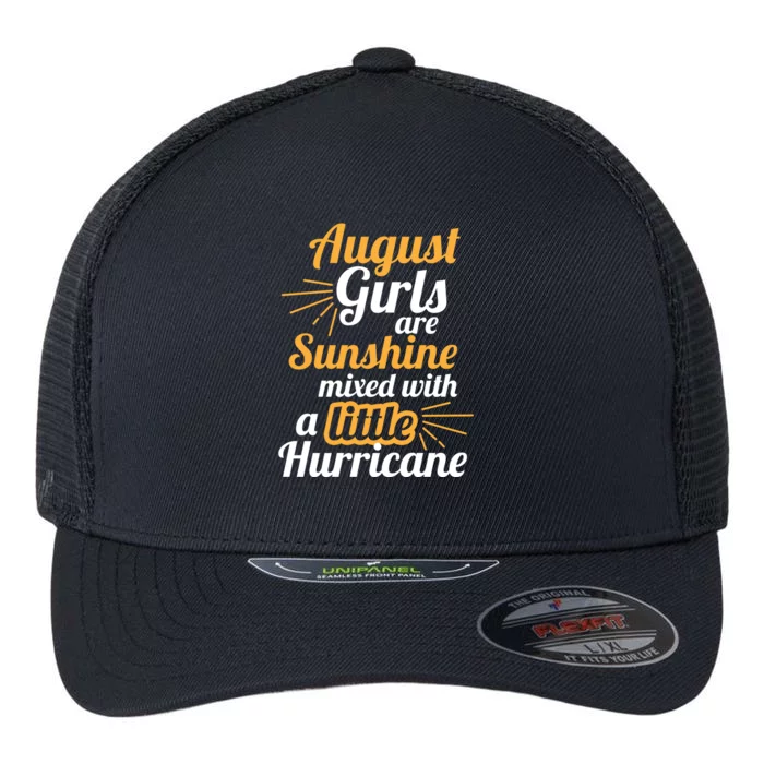 August Girls Are Sunshine Mixed With Little Hurricane Cool Gift Flexfit Unipanel Trucker Cap