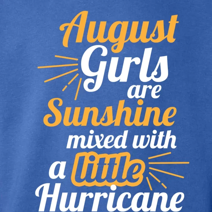 August Girls Are Sunshine Mixed With Little Hurricane Cool Gift Toddler Hoodie