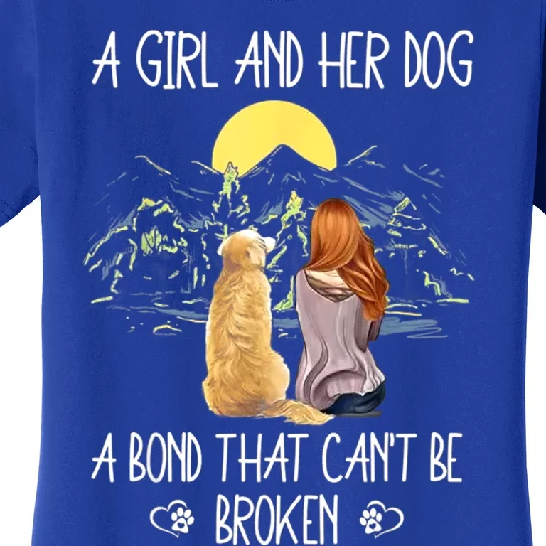 A Girl And Her Dog A Bond That Can't Be Broken Women's T-Shirt