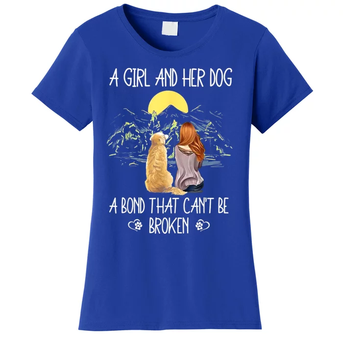 A Girl And Her Dog A Bond That Can't Be Broken Women's T-Shirt