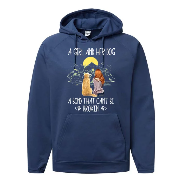 A Girl And Her Dog A Bond That Can't Be Broken Performance Fleece Hoodie