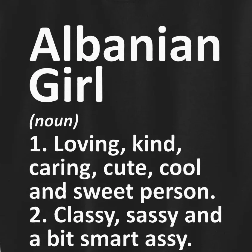 ALBANIAN GIRL ALBANIA Gift Funny Country Home Roots Descent Kids Sweatshirt