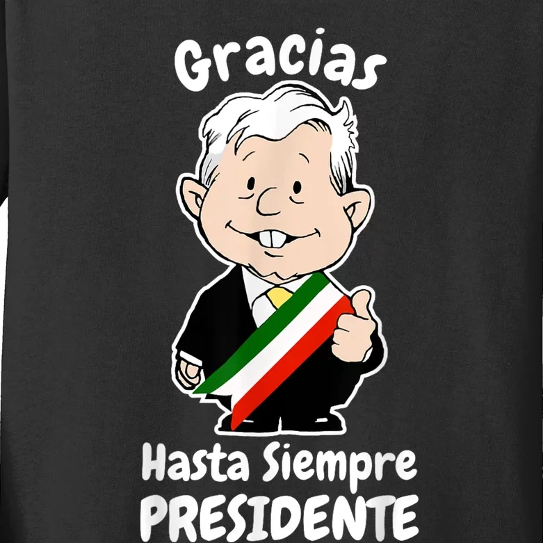 Amlo Gracias Amlito Hasta Siempre Presidente Mexican Amlove Kids Long Sleeve Shirt