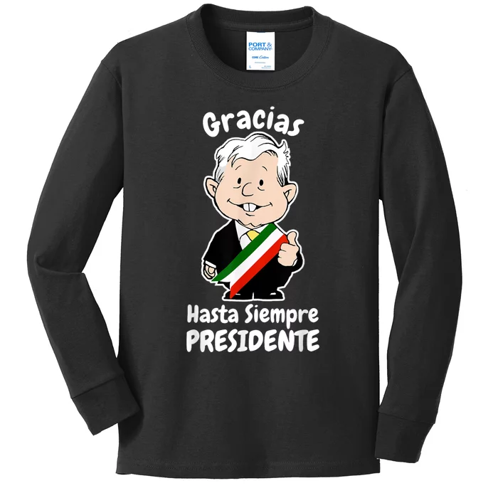 Amlo Gracias Amlito Hasta Siempre Presidente Mexican Amlove Kids Long Sleeve Shirt