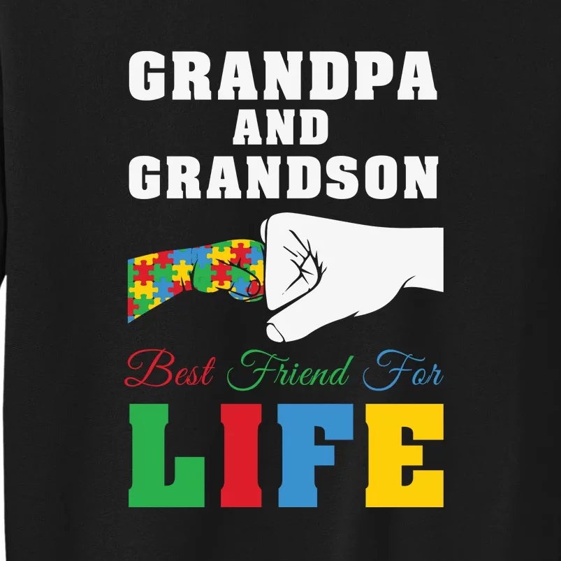 Autism Grandpa And Grandson Best Friend For Life Autism Awareness Tall Sweatshirt