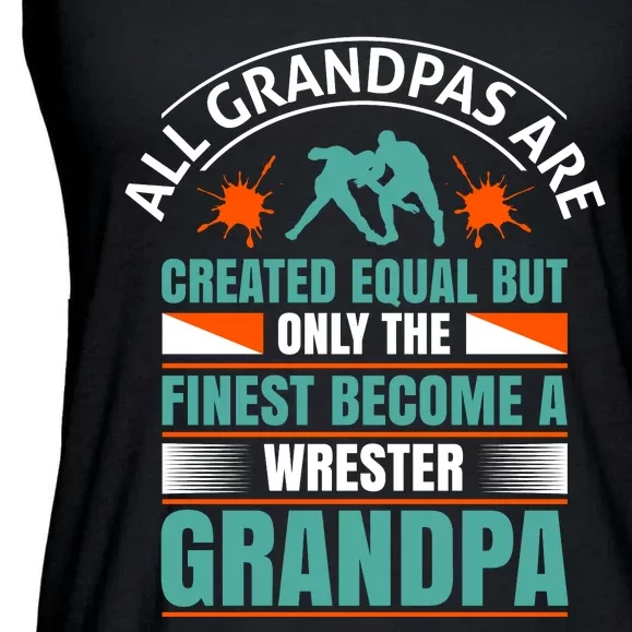 All Grandpas Are Created Equal But Only The Finest Become Wrestler Grandpa Ladies Essential Flowy Tank