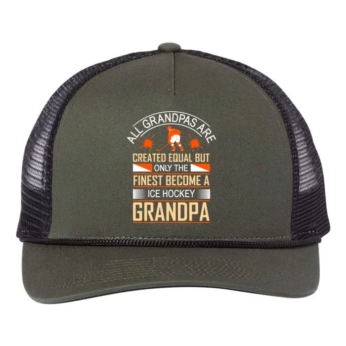 All Grandpas Are Created Equal But Only The Finest Become A Ice Hockey Grandpa Retro Rope Trucker Hat Cap