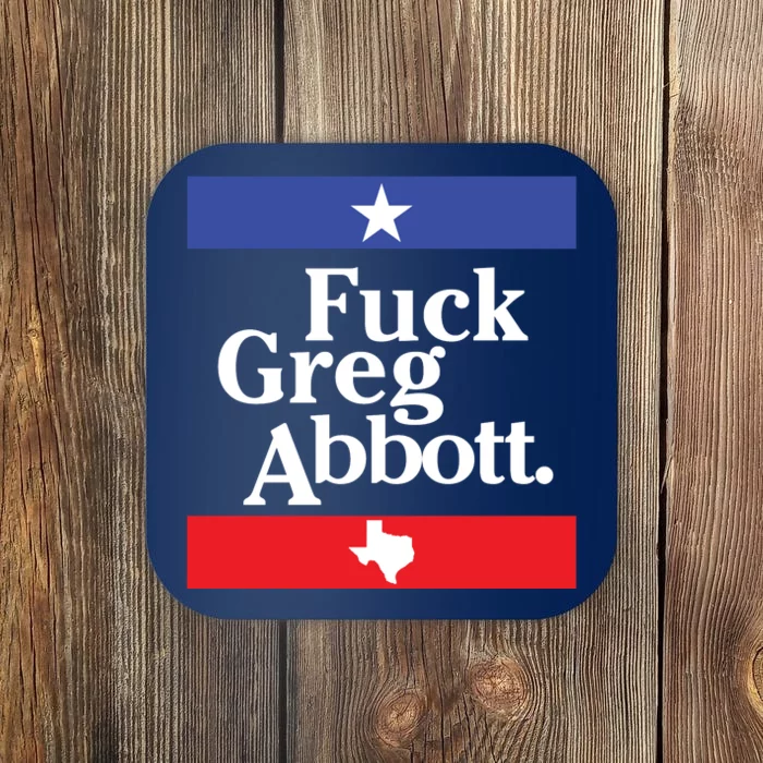 Fuck Greg Abbott Coaster