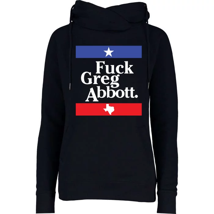 Fuck Greg Abbott Womens Funnel Neck Pullover Hood