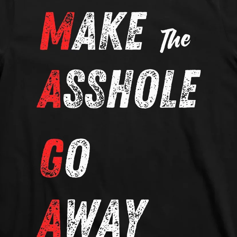 Asshole Go Away T-Shirt