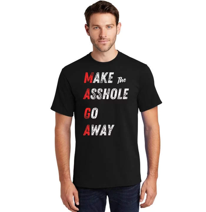 Asshole Go Away Tall T-Shirt