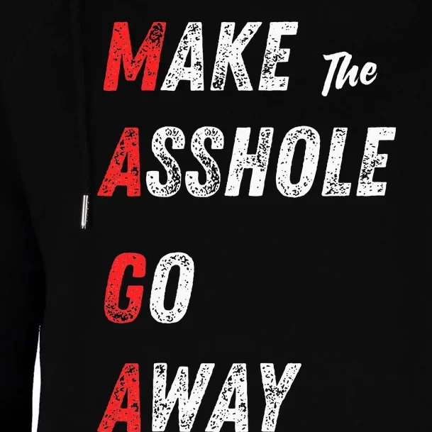 Asshole Go Away Womens Funnel Neck Pullover Hood