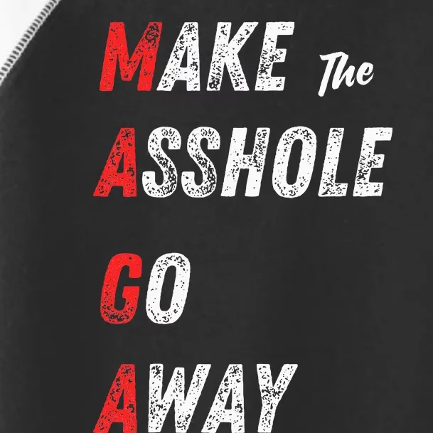 Asshole Go Away Toddler Fine Jersey T-Shirt