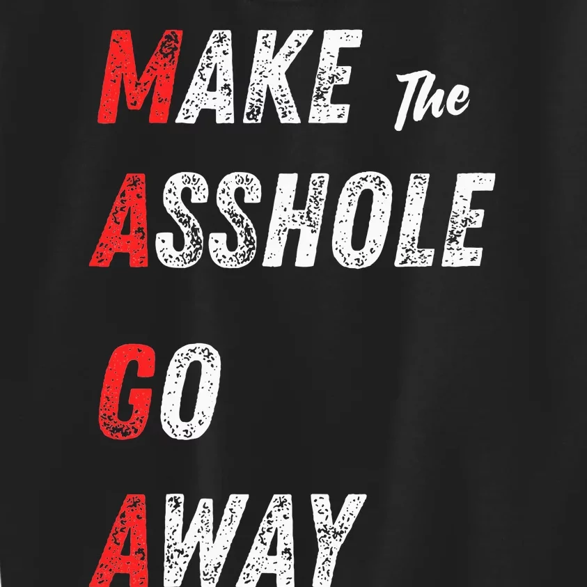 Asshole Go Away Kids Sweatshirt