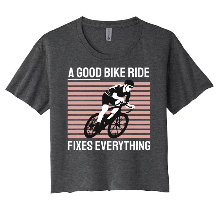 A Good Bike Ride Fixes Everything Women's Crop Top Tee