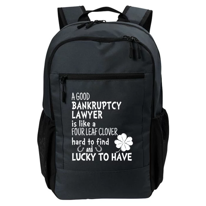 A Good Bankruptcy Lawyer Is Like A 4 Leaf Clover St Patricks Gift Daily Commute Backpack