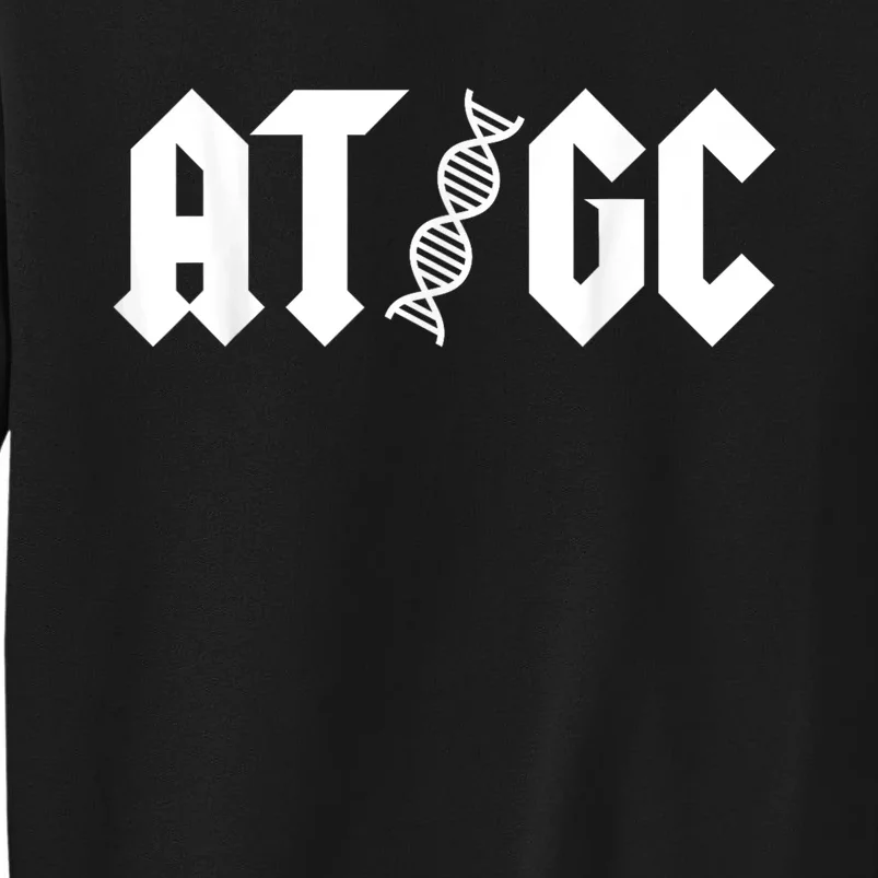 At Gc Biology Dna Strand Double Helix Teacher Pupil Student Tall Sweatshirt