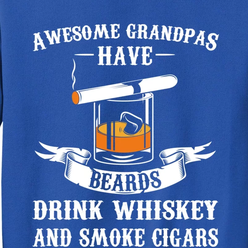 Awesome Grandpa's Beards Whiskey And Cigars Cigars Meaningful Gift Tall Sweatshirt