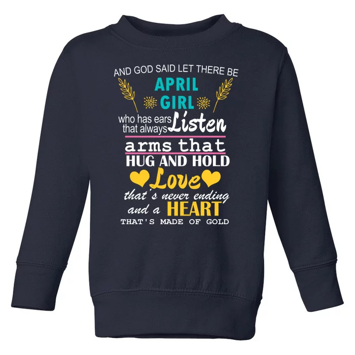 April Girl Birthday Gift Toddler Sweatshirt