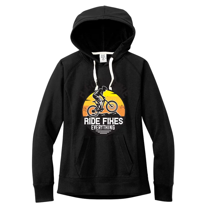 A Good Bike Ride Fixes Everything Mountain Biking Women's Fleece Hoodie