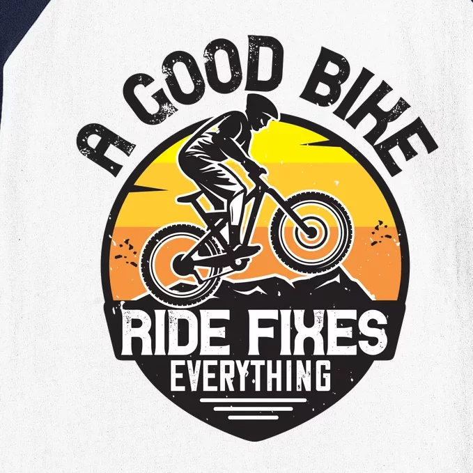 A Good Bike Ride Fixes Everything Mountain Biking Baseball Sleeve Shirt