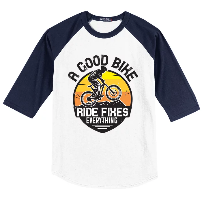 A Good Bike Ride Fixes Everything Mountain Biking Baseball Sleeve Shirt