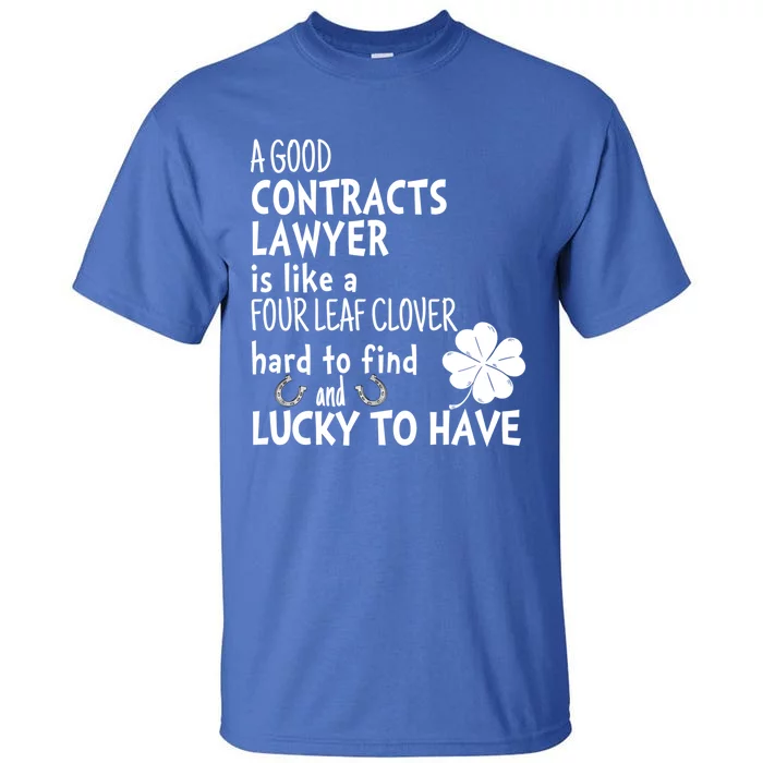 A Good Contracts Lawyer Is Like A 4 Leaf Clover St Patricks Great Gift Tall T-Shirt