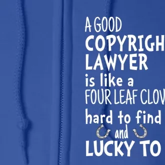 A Good Copyright Lawyer Is Like A 4 Leaf Clover St Patricks Gift Full Zip Hoodie